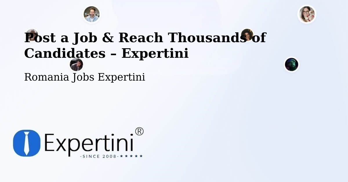 Post a Job in Cămin – Hire the Right Talent - Cămin, Romania Jobs Expertini