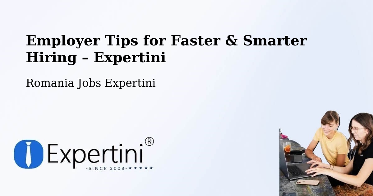 Employer Tips for Hiring & Recruitment – Cămin - Cămin, Romania Jobs Expertini
