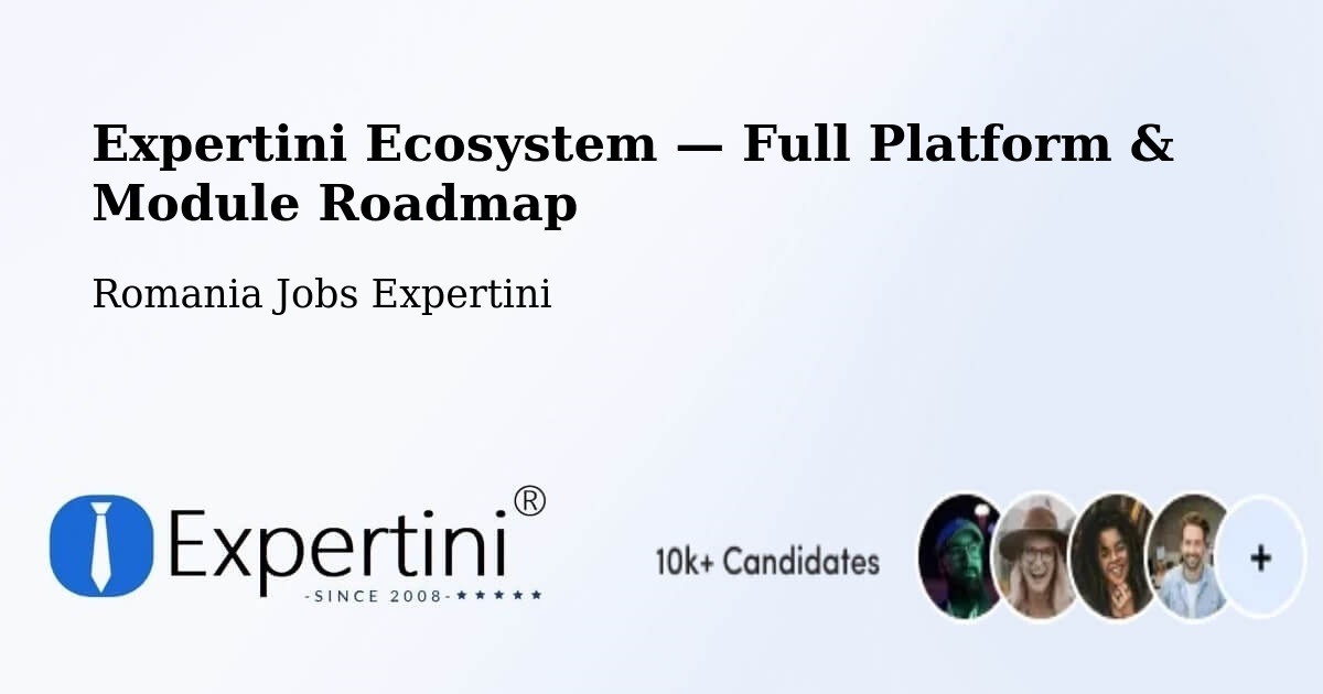 Expertini Ecosystem — Full Platform & Module Roadmap – Cămin