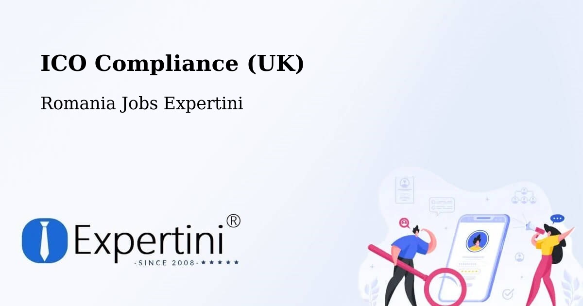 UK Data Protection & ICO Compliance – Cămin - Romania Jobs Expertini