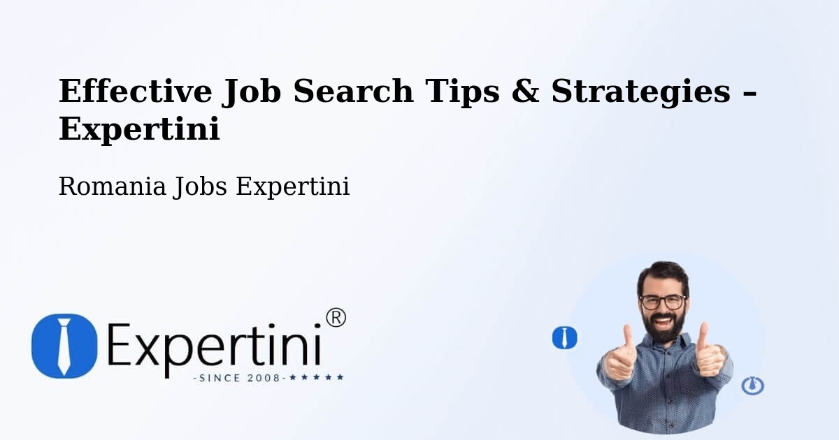 Job Search Tips & Strategies for Job Seekers – Cămin - Cămin, Romania Jobs Expertini