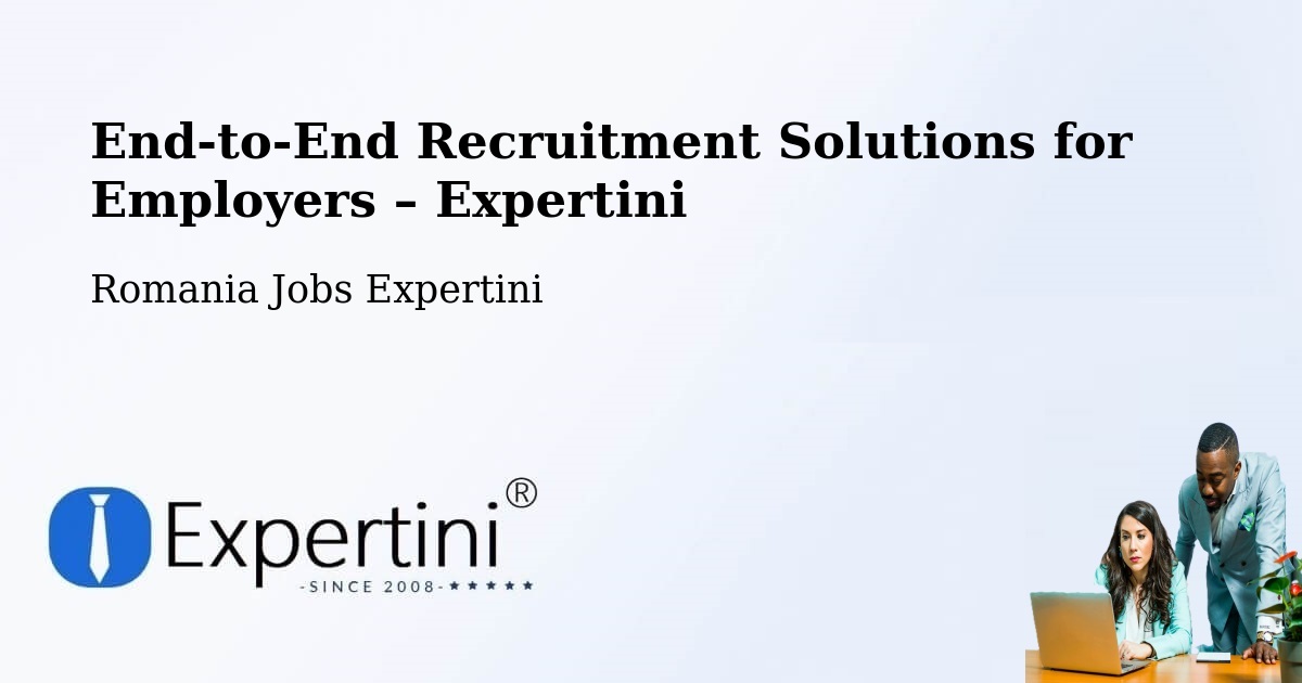 Recruitment Solutions for Employers – Cămin - Cămin, Romania Jobs Expertini